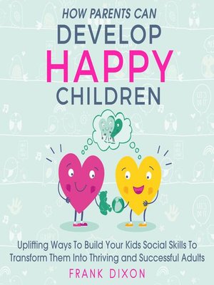 cover image of How Parents Can Develop Happy Children